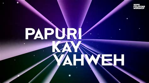 Papuri kay yahweh lyrics